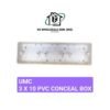 UMC PVC CONCEAL BOX