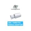 UMC PVC SOCKET & FEMALE ADAPTOR